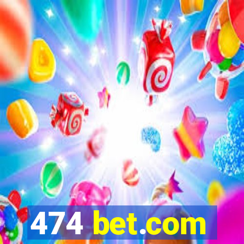 474 bet.com